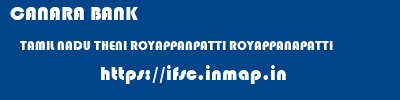 CANARA BANK  TAMIL NADU THENI ROYAPPANPATTI ROYAPPANAPATTI  ifsc code